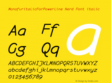 MonofuritalicForPowerline Nerd Font italic unci 1.0 2000-04-14 Font Sample