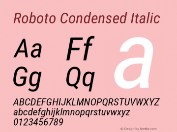 Roboto Condensed Italic Version 2.001240; 2014 Font Sample