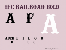 IFC RAILROAD Bold Version 1.00 April 24, 2010, initial release Font Sample