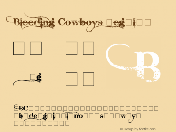 Bleeding Cowboys Regular Version 1.00 June 28, 2007, initial release Font Sample