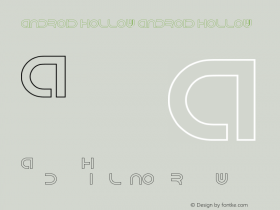 Android Hollow Android Hollow Version 1.00 September 8, 2013, initial release Font Sample