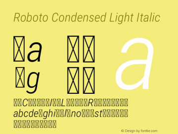 Roboto Condensed Light Italic Version 2.001240; 2014图片样张