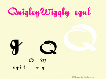QuigleyWiggly Regular Converted from e:\nickfo~1\pcttf\QUW_____.TF1 by ALLTYPE Font Sample