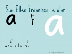 Sue Ellen Francisco Regular Version 1.002 2007 Font Sample