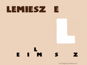 Lemiesz Regular Converted from C:\TTFONTS\LEMIESZ_.TF1 by ALLTYPE Font Sample
