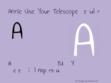 Annie Use Your Telescope Regular Version 1.002 2001 Font Sample