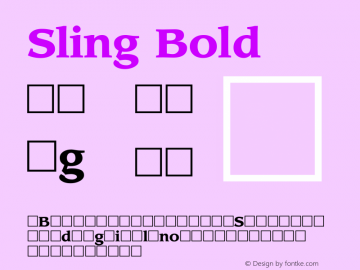Sling Bold 2.0 Mon Aug 01 08:49:35 1994 Font Sample