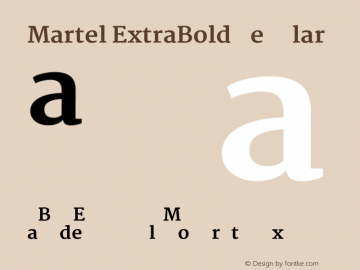 Martel ExtraBold Regular Version 1.001; ttfautohint (v1.1) -l 5 -r 5 -G 72 -x 0 -D latn -f none -w gGD -W -c Font Sample