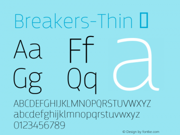 Breakers-Thin ☞ Version 001.000;com.myfonts.kostic.breakers.thin.wfkit2.h18t Font Sample