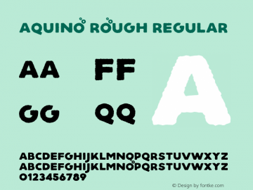 Aquino Rough Regular Version 1.000;PS 001.000;hotconv 1.0.88;makeotf.lib2.5.64775图片样张