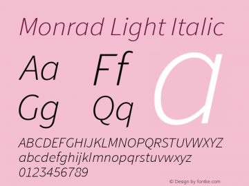 Monrad Light Italic Version 1.065;PS Version 2.0;hotconv 1.0.78;makeotf.lib2.5.61930 Font Sample