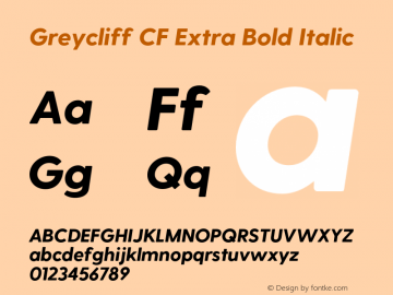 Greycliff CF Extra Bold Italic Version 1.100;PS 001.100;hotconv 1.0.88;makeotf.lib2.5.64775 Font Sample