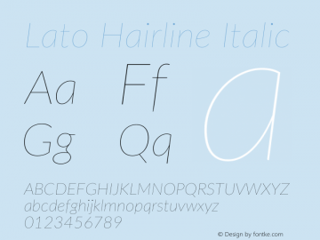 Lato Hairline Italic Version 2.015; 2015-08-06; http://www.latofonts.com/ Font Sample