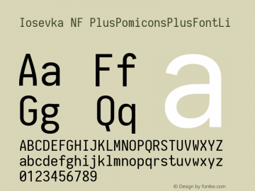 Iosevka NF PlusPomiconsPlusFontLi 1.8.4; ttfautohint (v1.5) Font Sample