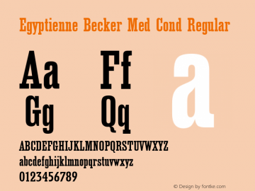 Egyptienne Becker Med Cond Regular Version 001.005 Font Sample