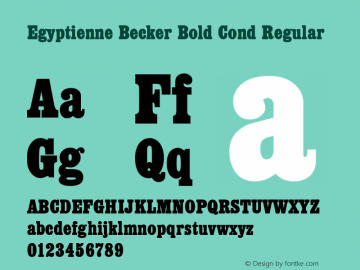Egyptienne Becker Bold Cond Regular Version 001.005 Font Sample