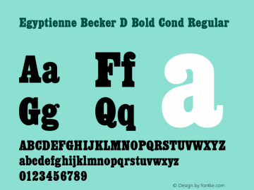 Egyptienne Becker D Bold Cond Regular Version 001.005 Font Sample