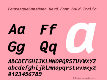FantasqueSansMono Nerd Font Bold Italic Version 1.7.1 ; ttfautohint (v1.4.1.16-c0b8) Font Sample