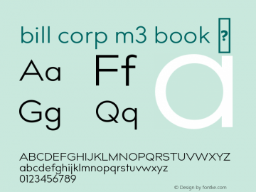 bill corp m3 book ☞ Version 1.000;PS 002.000;hotconv 1.0.70;makeotf.lib2.5.58329;com.myfonts.ogj-typedesign.bill-corporate-mx.book.wfkit2.hvL2图片样张