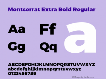 Montserrat Extra Bold Regular Version 3.001;PS 003.001;hotconv 1.0.70;makeotf.lib2.5.58329 DEVELOPMENT Font Sample