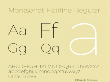 Montserrat Hairline Regular Version 1.000;PS 002.000;hotconv 1.0.70;makeotf.lib2.5.58329 DEVELOPMENT Font Sample