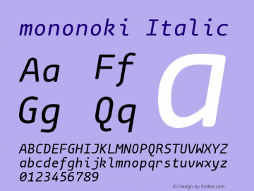 mononoki Italic Version 1.001 Font Sample