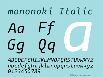 mononoki Italic Version 1.001 Font Sample