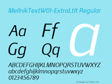 MellnikTextW01-ExtraLtIt Regular Version 1.00 Font Sample