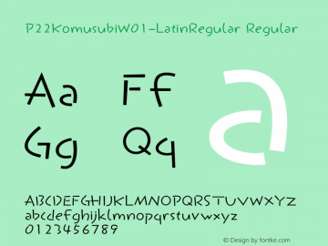 P22KomusubiW01-LatinRegular Regular Version 1.00 Font Sample