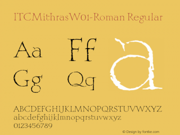 ITCMithrasW01-Roman Regular Version 1.00 Font Sample