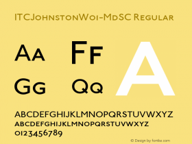 ITCJohnstonW01-MdSC Regular Version 1.00 Font Sample