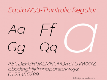 EquipW03-ThinItalic Regular Version 1.00图片样张