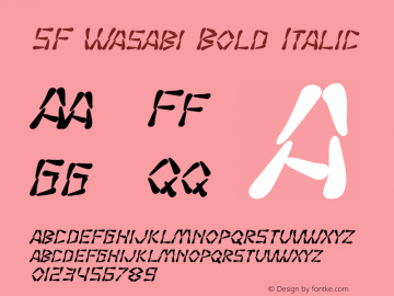 SF Wasabi Bold Italic ver 1.0; 1999. Freeware for non-commercial use. Font Sample