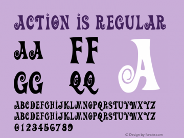 Action Is Regular Macromedia Fontographer 4.1.5 5/27/1998 Font Sample