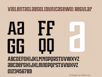 ViolentaSlabSolidUnicaseW01 Regular Version 1.10 Font Sample