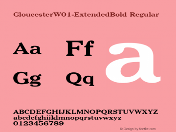GloucesterW01-ExtendedBold Regular Version 1.00 Font Sample