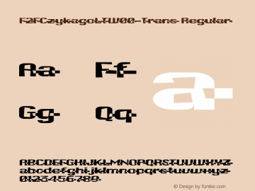 F2FCzykagoLTW00-Trans Regular Version 1.00 Font Sample