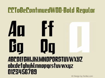 CCToBeContinuedW00-Bold Regular Version 1.00 Font Sample
