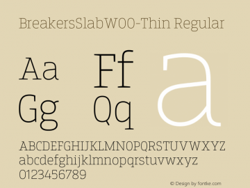 BreakersSlabW00-Thin Regular Version 1.00 Font Sample