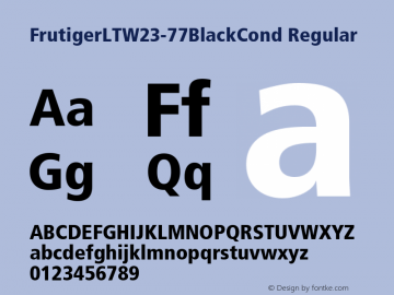 FrutigerLTW23-77BlackCond Regular Version 1.00 Font Sample