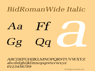BidRomanWide Italic Altsys Fontographer 4.1 5/28/96 Font Sample