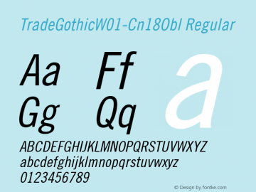 TradeGothicW01-Cn18Obl Regular Version 1.00 Font Sample