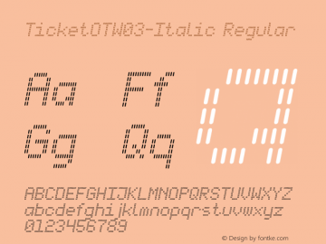 TicketOTW03-Italic Regular Version 7.504图片样张