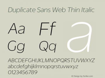Duplicate Sans Web Thin Italic Version 1.1 2013 Font Sample