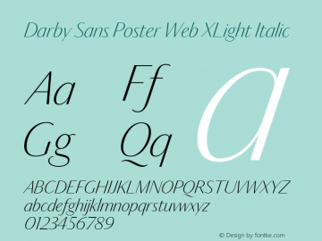 Darby Sans Poster Web XLight Italic Version 1.1 2014 Font Sample