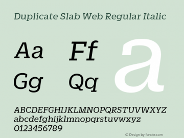 Duplicate Slab Web Regular Italic Version 1.1 2006 Font Sample